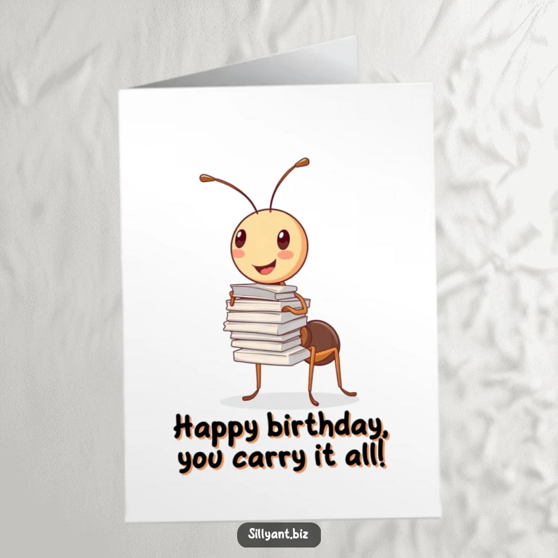 Funny Free Printable Birthday Card: Cheerful ant expertly balances a huge stack of papers with one antenna.