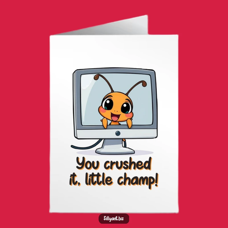 Free Printable Congrats Card: Ant Behind Monitor - Humorous Downloadable Achievement Gift