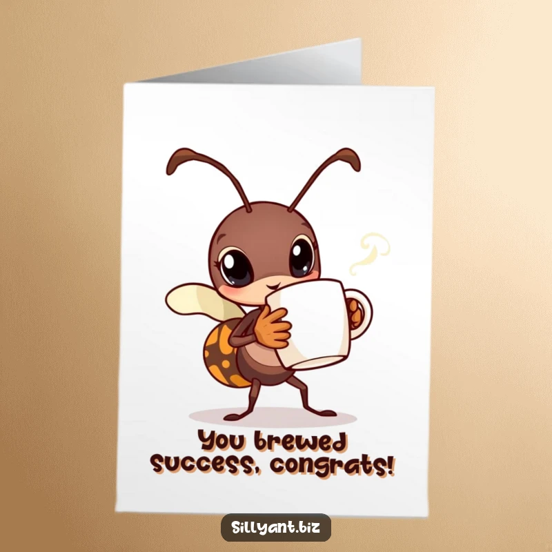 Free Printable Congratulations Card: A busy ant character holding a tiny coffee mug with steam, celebrating success.