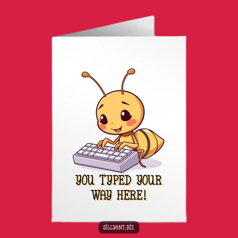 Free Printable Congrats Card: Typing Ant - Humorous Downloadable Productivity Gift!