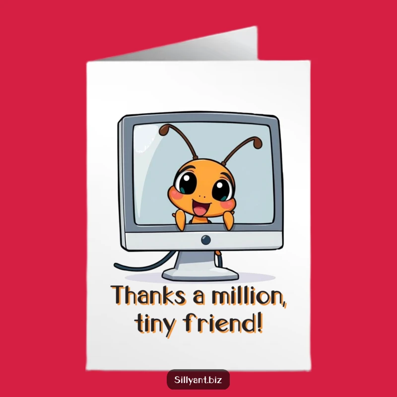 Free Printable Thank You Card: Ant Behind Monitor - Funny Downloadable Appreciation Gift